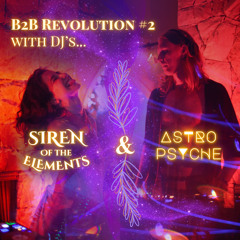 B2B Revolution #2 - DJ Astro Psyche