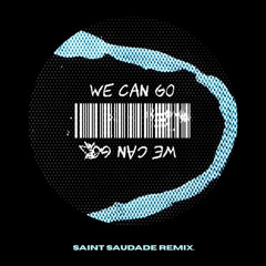 We Can Go (Highway) (Saint Pluggnclub Rmx)