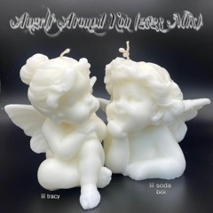 lil tracy + lil soda boi - angels around you [2023 MIX]