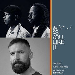 AYLI Radio 004: Leathal & Jason Kendig