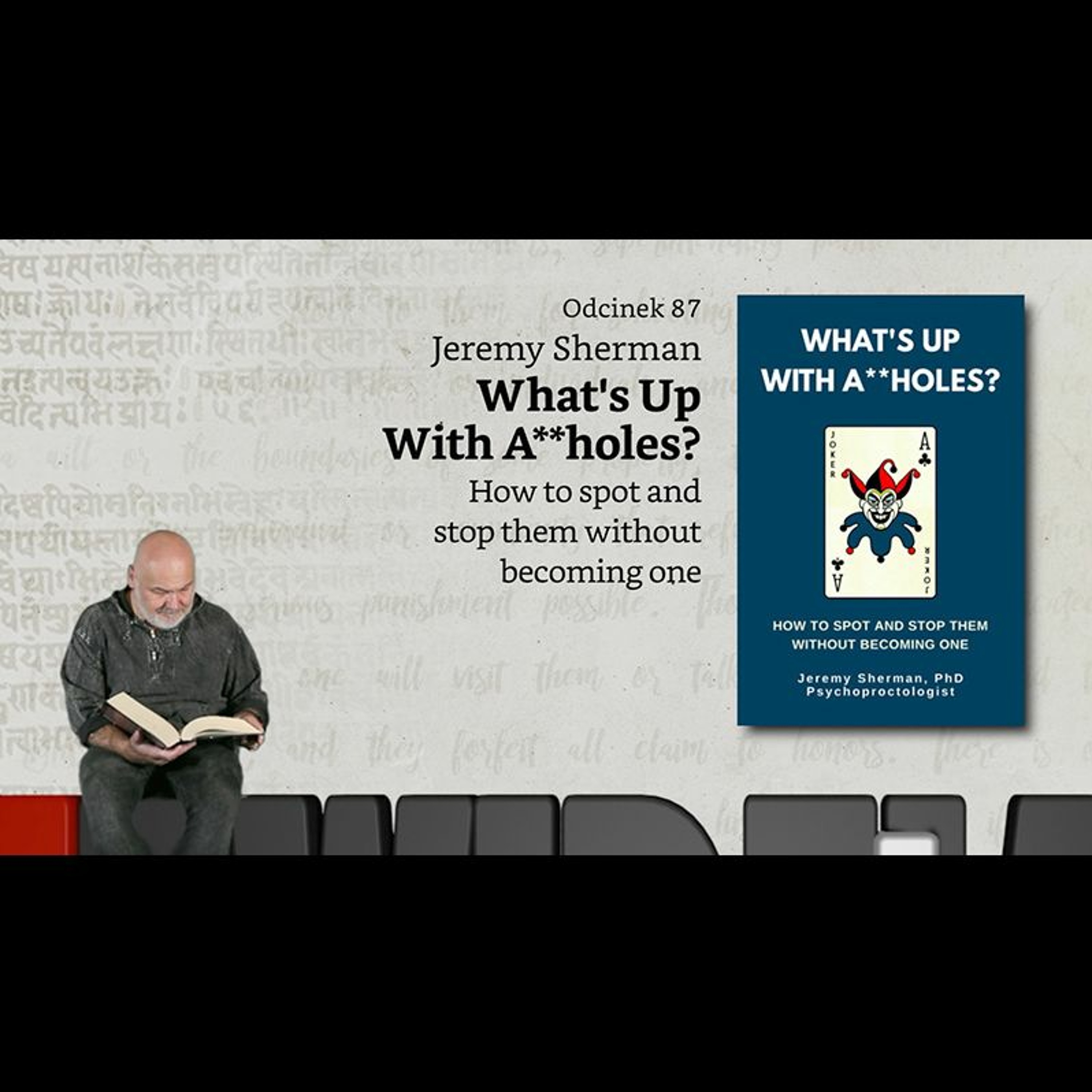 Niewidzialne książki: #87: Jeremy Sherman - What's Up With A**holes? episode artwork