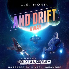 And Drift Away, narrated by Mikael Naramore