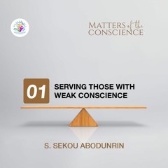Serving Those With Weak Conscience (SA230305)