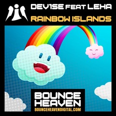 DeV1Se Feat. Leha - Rainbow Islands - BounceHeaven.co.uk