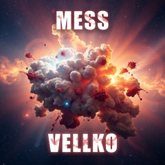 Vellko - Mess