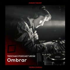 TEOCHAO PODCAST #032 - Ombrar
