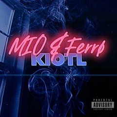 KIOTL (feat. Ferrø)