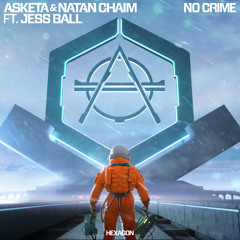 Asketa & Natan Chaim - No Crime ft. Jess Ball