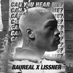 Can Ya Hear Me [Lissner & Baureal Edit]