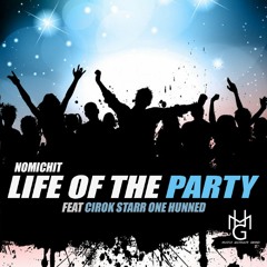 Life Of The Party ft. Cirok Starr & One Hunned