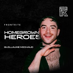 Homegrown Heroes #001 - Guillaume Michaud