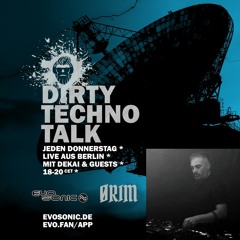 ØRIM - Dirty Techno Talk (EVOSONIC.DE)Aug/2022