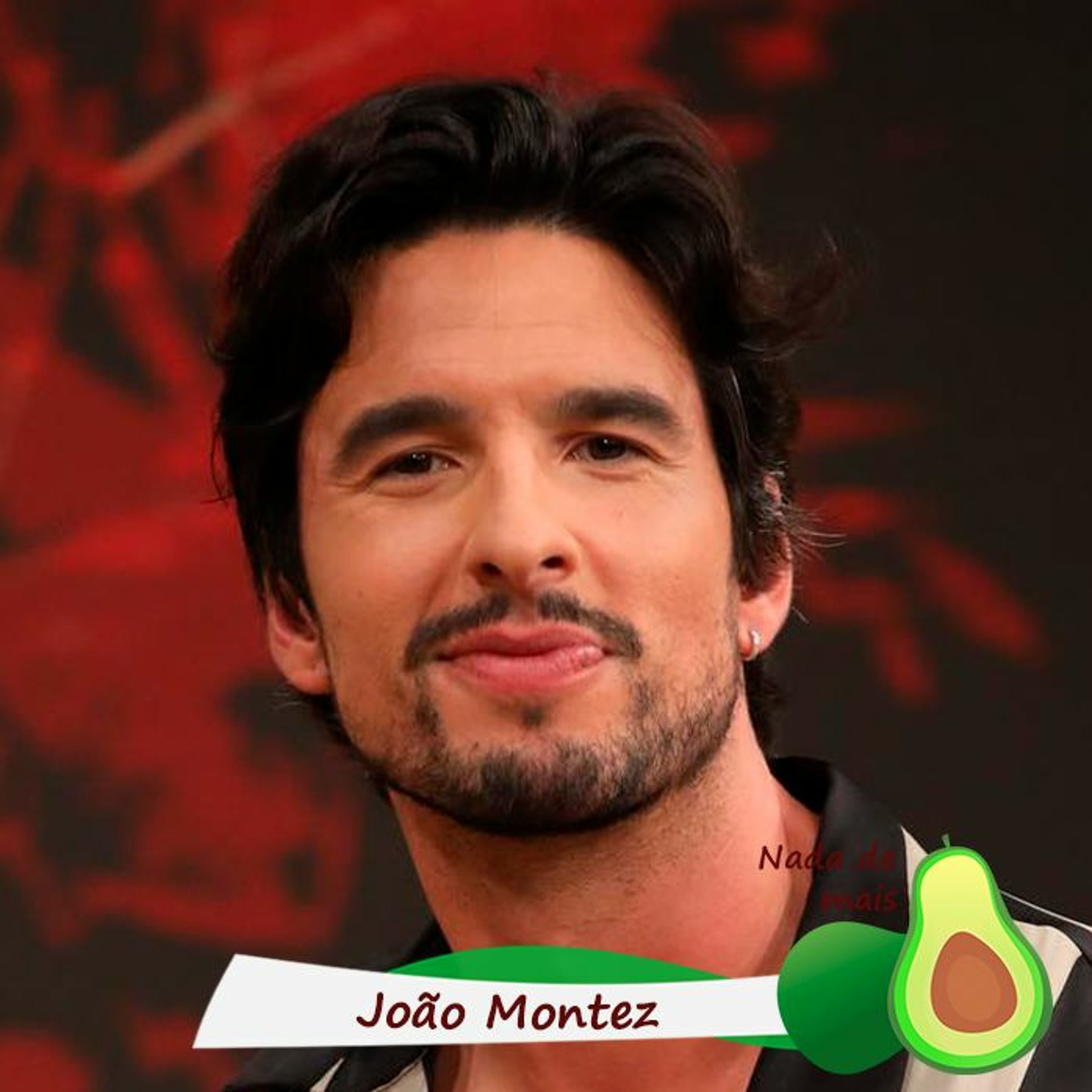 Nada de mais #3.54 - João Montez