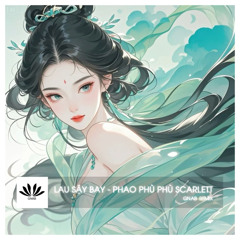 LAU SẬY BAY 芦苇飞 - GNAB REMIX