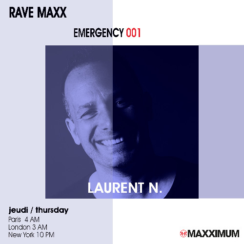 Laurent N. Emergency 001 for RAVE MAXX @ Radio Maxximum