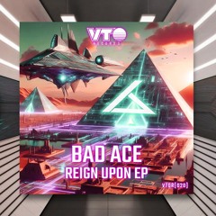 Bad Ace - Reign [VTO Records] PREMIERE