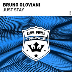 Bruno Oloviani - Just Stay [Out Now]