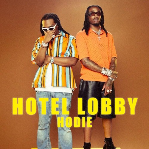 Quavo & Takeoff - Hotel Lobby (HODIE REMIX)