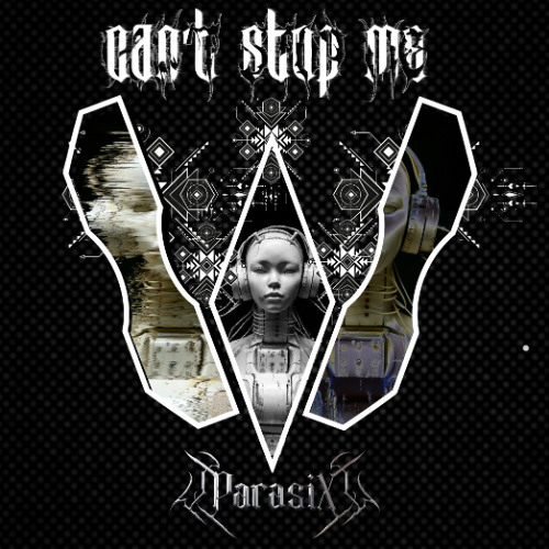 can't stop me - Parasix