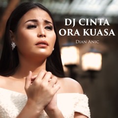 DJ CINTA ORA KUASA - Dian Anic (Remix) By DJ Suhadi Official