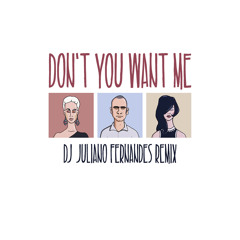 The Human League - Don't You Want Me (Juliano Fernandes Remix)