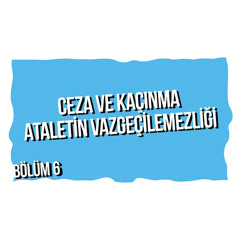 Ceza ve Kaçınma Ataletin Vazgeçilmezliği