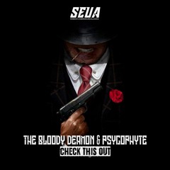 The Bloody Deamon & Psycophyte - Check This Out