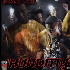 Bigmoney deezy -hunditty