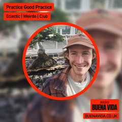 Practice Good Practice - Radio Buena Vida 06.11.25