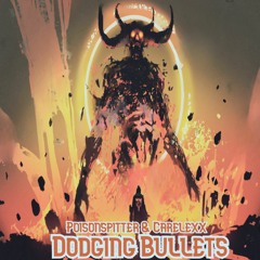 PoisonSpitter & CareLexx - Dodging Bullets