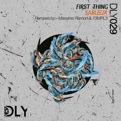 Sableux - First Thing 73MPL3 Remix