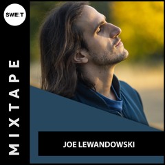 Sweet Mixtape #129 : Joe Lewandowski
