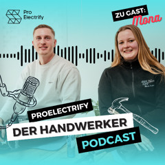 Folge 02 - Elektrotechnik Meisterin Mona über die Wichtigkeit Ihres Berufs