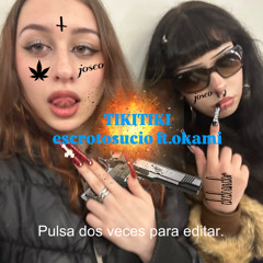 TIKITIKI ft.okami