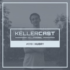 KellerCast #018 | Hubry