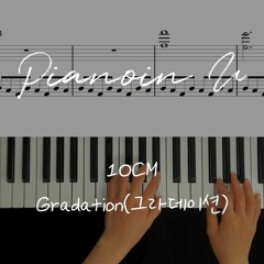 10CM _ Gradation(그라데이션) / Piano Cover / Sheet