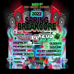 Spring Breakcore 2022