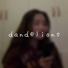 dandelions - ruth b (cover)