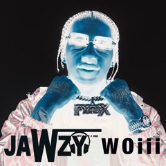 Jawzy - Woiii
