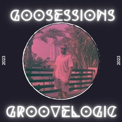GooSEssoion || GROOVELOGIC