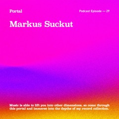 Portal Episode 29 by Markus Suckut