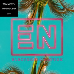 Tom Westy - Want No Other