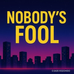 Nobody’s Fool