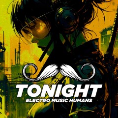 Tonight - Electro Music Humans (Mustache Records)