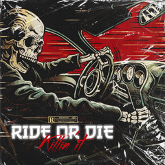 KILLIN' IT - Ride Or Die