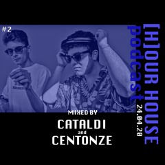 [H]OUR HOUSE Podcast #2 | Tech House Mix by Cataldi & Centonze | 24.04.20