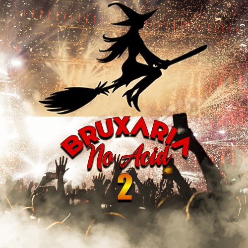 BRUXARIA NO ACID 002 - PROD MAICON DO COMPLEXO