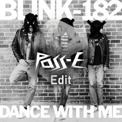 Blink 182 - Dance With Me (Pass - E Edit)