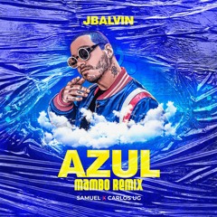 J Balvin - Azul (Mambo Remix) [Samuel X Carlos UG]
