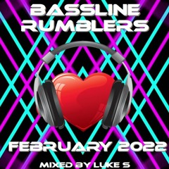 Bassline Rumblers February 2022 Mixed By Luke S